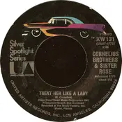 Cornelius Brothers & Sister Rose - Treat Her Like A Lady / Over At My Place