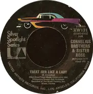 Cornelius Brothers & Sister Rose - Treat Her Like A Lady / Over At My Place