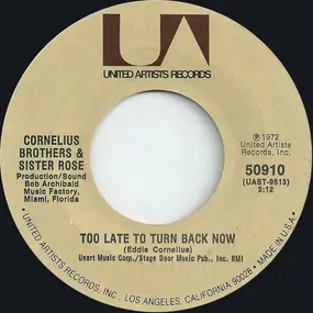 Cornelius Brothers & Sister Rose - Too Late To Turn Back Now
