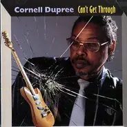 Cornell Dupree - Can't Get Through