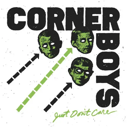 Corner Boys - Just Don't Care