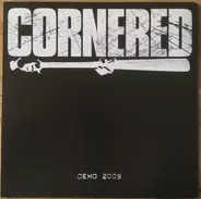 Cornered - Demo 2009