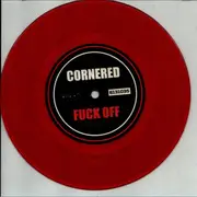 7inch Vinyl Single - Cornered - Fuck Off - red translucent pressing