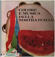 Coro Alpino Lombardo a.o. - Colore E Musica Della Nostra Italia