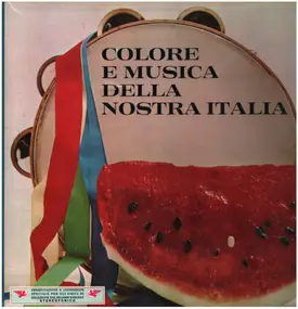 Coro Alpino Lombardo a.o. - Colore E Musica Della Nostra Italia