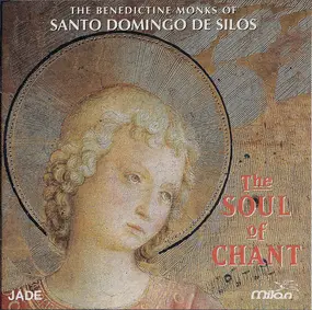 Coro De Monjes Del Monasterio De Santo Domingo De - The Soul Of Chant