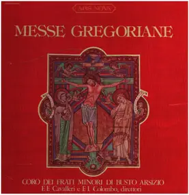 Coro Dei Frati Minori Di Busto Arsizio , P. Filip - Messe Gregoriane