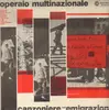 LP - Coro del Centro di Azione Sociale Italiano Università Operaia di Bruxelles - Operaio Internazionale canzoniere dell'emigrazione - Still sealed