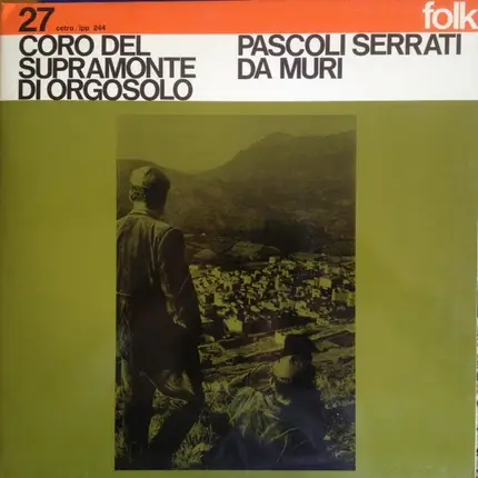 Coro Del Supramonte Di Orgosolo - Pascoli Serrati Da Muri