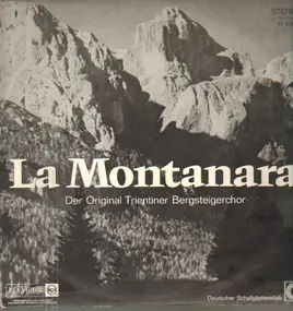 Trientiner Bergsteigerchor - La Montanara