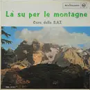 LP - Coro Della S.A.T. - Là Su Per Le Montagne - Insert