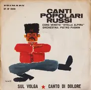 Coro Veneto Stella Alpina / Orchestra Piero Pagnin - Sul Volga / Canto Di Dolore