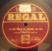 Corona Dance Orchestra - I'll See You In My Dreams / If You Knew Susie Like I Know Susie