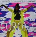 12inch Vinyl Single - Corona - I Don't Wanna Be A Star