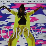 Corona - I Don't Wanna Be A Star