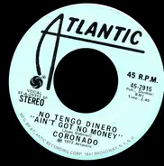 Coronado - No Tengo Dinero 'Aint Got No Money'