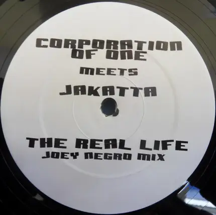 Corporation Of One Meets Jakatta - The Real Life (Joey Negro Mix)