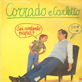 Corrado - Sei Contento Papà!!!