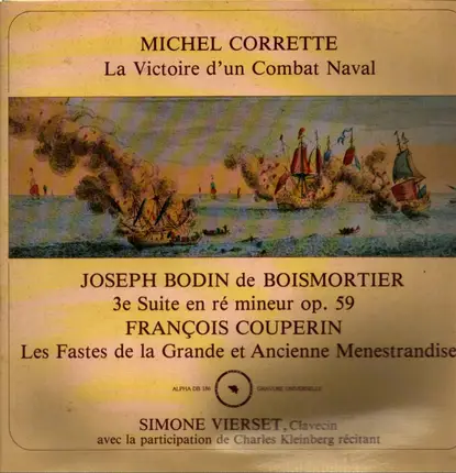 Corrette / Boismortier / Couperin - La Victoire D'Un Combat Naval / 3e Suite En Ré Mineur Op. 59 / Les Fastes De La Grande Et Ancienne