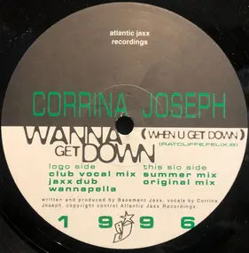 Corrina Joseph - Wanna Get Down (When U Get Down)