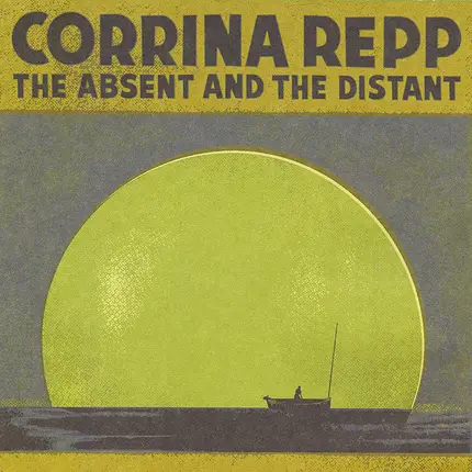 Corrina Repp - The Absent and the Distant