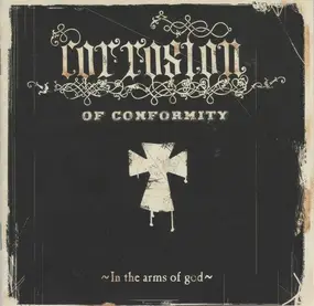 Corrosion of Conformity - In the Arms of God