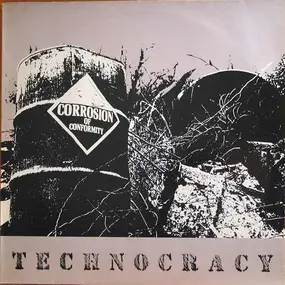 Corrosion of Conformity - Technocracy