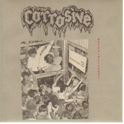 Corrosive - Gefühlsprodukt