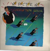 Corruption House - No Doctor No
