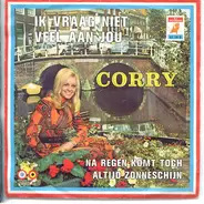 Corry Konings - Ik Vraag Niet Veel Aan Jou