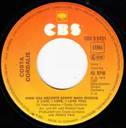 7inch Vinyl Single - Costa Cordalis - Nimm Das Nächste Schiff Nach Rhodos (I Love, I Love, I Love You)