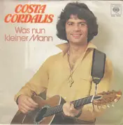 7inch Vinyl Single - Costa Cordalis - Was Nun Kleiner Mann