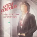 7inch Vinyl Single - Costa Cordalis - Am Tag Als Die Sonne Nicht Mehr Kam