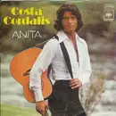 7inch Vinyl Single - Costa Cordalis - Anita / Schau' Doch Heut' Abend Mal Zu Mir 'Rein