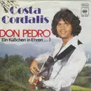 7inch Vinyl Single - Costa Cordalis - Don Pedro (Ein Küßchen In Ehren...) - No original cover