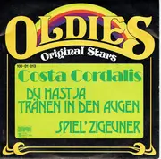 7inch Vinyl Single - Costa Cordalis - Du Hast Ja Tränen In Den Augen / Spiel´ Zigeuner
