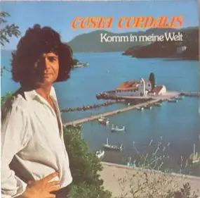 Costa Cordalis - Komm In Meine Welt