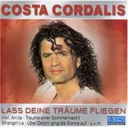 Costa Cordalis - Lass Deine Träume Fliegen