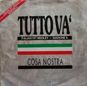 7inch Vinyl Single - Cosa Nostra - Tutto Va' (Italian Hit Medley - Edizione II.)