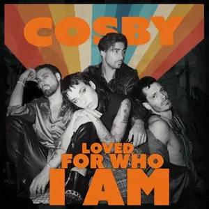 Cosby - Loved for Who I am
