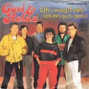 7inch Vinyl Single - Cosi & Relax - Oh I Woaß Net (Ob Des Guat Geht)