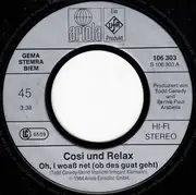 7inch Vinyl Single - Cosi & Relax - Oh I Woaß Net (Ob Des Guat Geht)