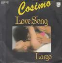 7inch Vinyl Single - Cosimo - Love Song / Largo