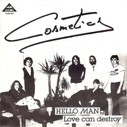 Cosmetics - Hello Man / Love Can Destroy