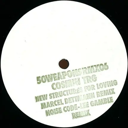 Cosmin TRG - New Structures For Loving (Marcel Dettmann Remix) / Noise Code (Lee Gamble Remix)