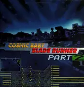 12inch Vinyl Single - Cosmic Baby - A Tribute To Blade Runner Part 2