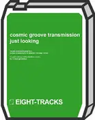 Cosmic Groove Transmission - Just Looking EP