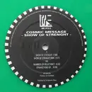 12inch Vinyl Single - Cosmic Message - Show Of Strenght