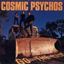 LP - Cosmic Psychos - Go The Hack