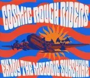 Cosmic Rough Riders - Enjoy the Melodic Sunshin